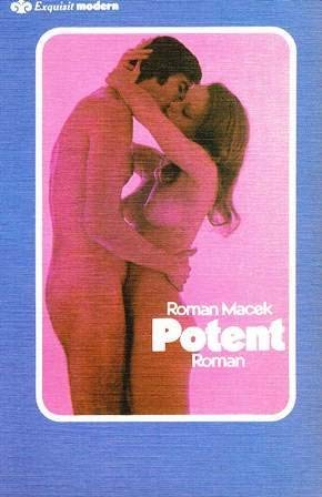 Imagen de archivo de Potent. Roman a la venta por Kultgut