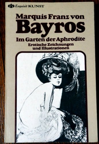 Beispielbild fr Im Garten der Aphrodite. Erotische Zeichnungen und Illustrationen. zum Verkauf von medimops