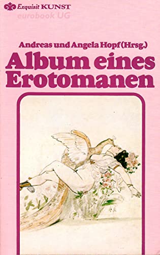 Beispielbild fr Album eines Erotomanen zum Verkauf von Kultgut