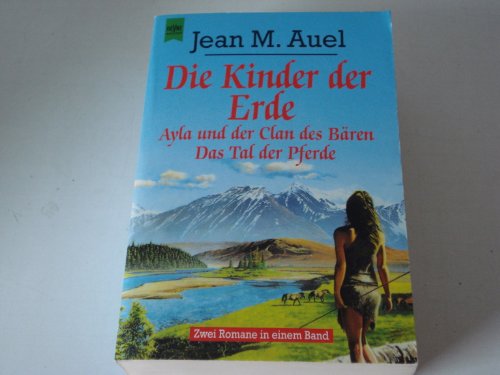 Die Kinder der Erde. Ayla und der Clan des BÃ¤ren / Das Tal der Pferde. (9783453503403) by Auel, Jean M.