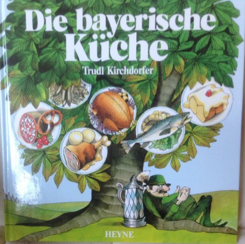 Beispielbild fr Die bayerische Kche zum Verkauf von medimops