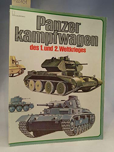 Stock image for Panzerkampfwagen des 1. und 2. Weltkrieges for sale by O+M GmbH Militr- Antiquariat