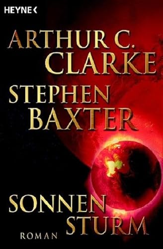 Sonnensturm: Roman - Arthur C Clarke, Stephen Baxter