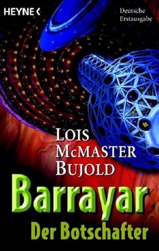 Barrayar, Band 6: Der Botschafter - Lois McMaster Bujold