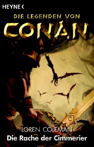 Beispielbild fr Die Rache der Cimmerier. Die Legenden von Conan 02 zum Verkauf von medimops