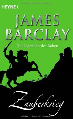 Die Legenden des Raben, Buch 4: Zauberkrieg - Barclay, James