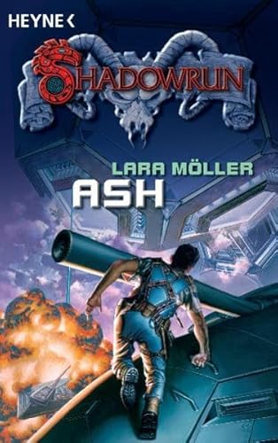 Ash: Shadowrun-Roman - Möller, Lara