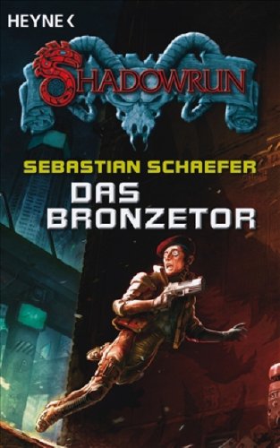 Beispielbild fr Das Bronzetor: Shadowrun-Roman zum Verkauf von medimops