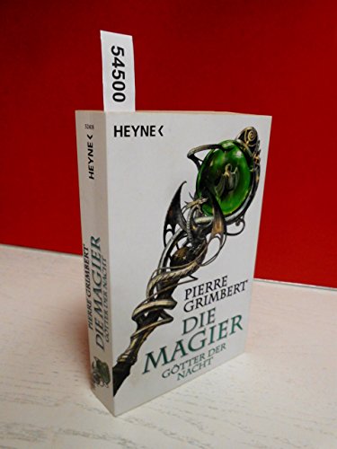 Götter der Nacht. Die Magier 03 (Die Magier-Serie, Band 3) - Grimbert, Pierre