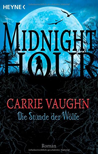 Midnight Hour 01.Die Stunde der WÃ¶lfe (9783453524897) by Carrie Vaughn