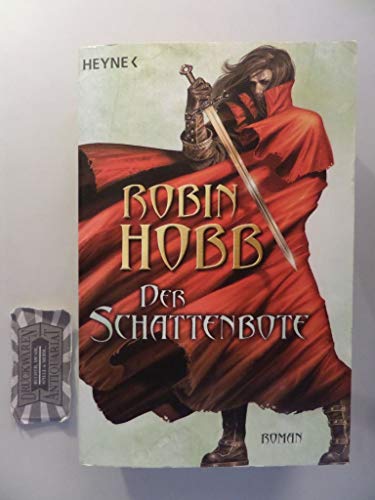 Der Schattenbote: Roman (Die Weitseher-Trilogie, Band 2) - Hobb, Robin und Bauche-Eppers Eva