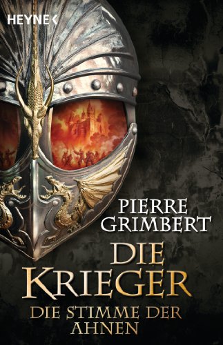 Die Stimme der Ahnen: Die Krieger 3 - Roman (Die Krieger-Serie, Band 3) - Grimbert, Pierre, Sonja Finck und Nadine Püschel