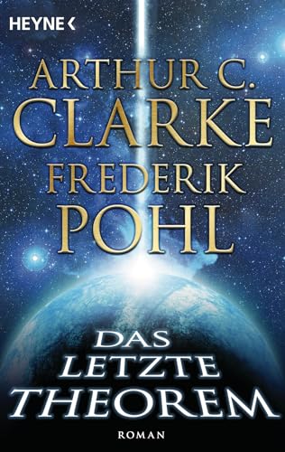 Das letzte Theorem [Paperback] Clarke, Arthur C.; Pohl, Frederik and Herrmann-Nytko, Ingrid