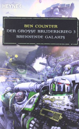 Beispielbild fr Brennende Galaxis - Der Groe Bruderkrieg 3: Warhammer-40,000-Roman zum Verkauf von medimops