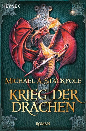 Stock image for Krieg der Drachen: Roman Stackpole, Michael A. and Mai, Reinhold H. for sale by tomsshop.eu