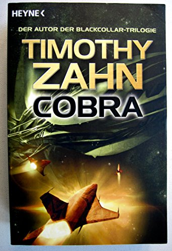 Cobra / Timothy Zahn. [Dt. Übers. von Caspar Holz]