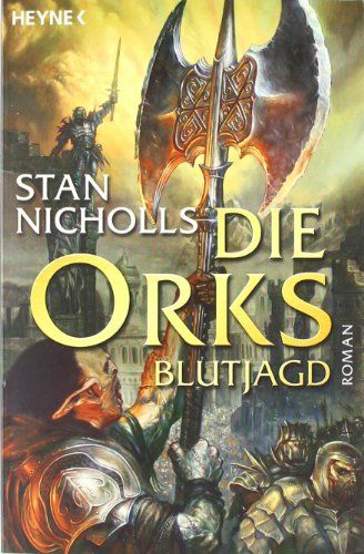 Die Orks 3: Blutjagd Die Orks-Trilogie 3 - Roman - Nicholls, Stan und Jürgen Langowski