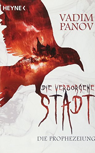 9783453527140: Die verborgene Stadt - Die Prophezeiung: Roman