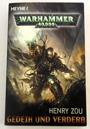 Stock image for Gedeih und Verderb: Warhammer-40,000-Roman for sale by medimops