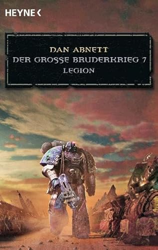 Beispielbild fr Legion ("Warhammer 40.000" / "Horus - Der Groe Bruderkrieg", Band 7). zum Verkauf von Buchhandlung Gerhard Hcher