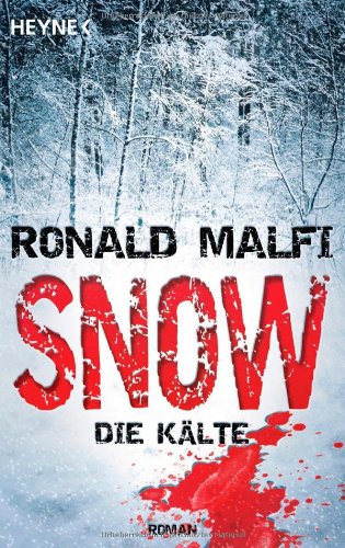 Snow - Die Kälte: Roman - Malfi, Ronald