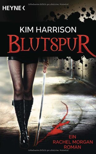 Blutspur (9783453528536) by Kim Harrison