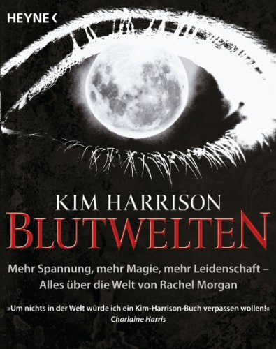 Blutwelten: Alles Ã¼ber die Welt von Rachel Morgan (9783453528857) by Harrison, Kim
