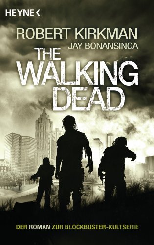 The Walking Dead: Roman - Kirkman, Robert, Bonansinga, Jay