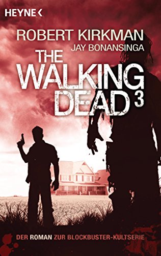 Beispielbild fr The Walking Dead 3: Roman zum Verkauf von medimops
