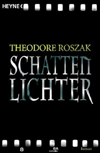 Schattenlichter - Theodore Roszak