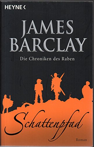 Die Chroniken des Raben 3: Schattenpfad Die Chroniken des Raben 3 - James Barclay