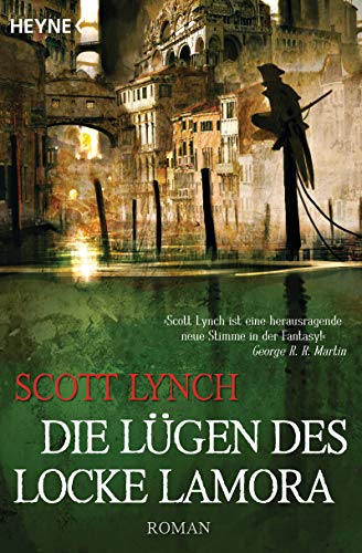 Die LÃ¼gen des Locke Lamora: Band 1 - Roman (9783453530911) by Lynch, Scott