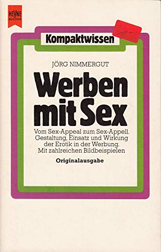Werben mit Sex. - NIMMERGUT, JÖRG.