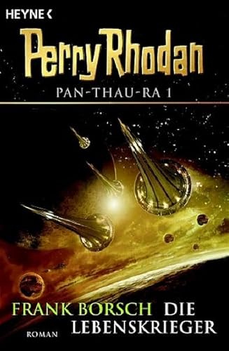 Beispielbild fr Pan-Thau-Ra 1. Die Lebenskrieger. Perry Rhodan-Roman zum Verkauf von medimops