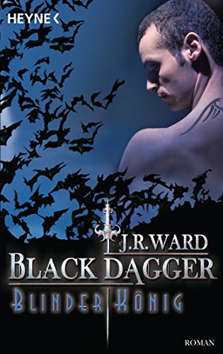 Blinder König: Black Dagger 14 - Roman [Paperback] Ward, J. R. and Vierkant-Enßlin, Corinna