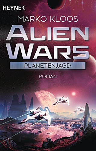 Stock image for Alien Wars - Planetenjagd: Roman for sale by medimops