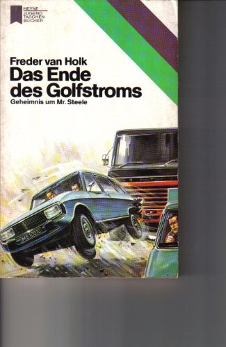 9783453541030: Das Ende des Golfstroms. Geheimnis um Mr. Steele