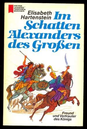 9783453542150: Im Schatten Alexanders des Groen. Freund und Vertrauter des Knigs