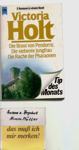 Stock image for Die Braut von Pendorric. Die siebente Jungfrau. Die Rache der Pharaonen (Heyne Tip des Monats (23)) for sale by Versandantiquariat Felix Mcke