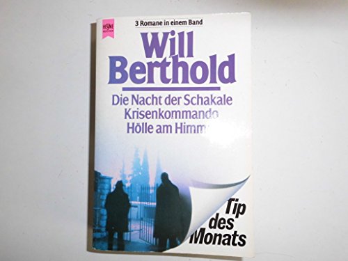 Die Nacht der Schakale / Krisenkommando / Hölle am Himmel - Berthold, Will