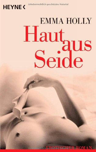 Haut aus Seide (9783453545250) by Emma Holly