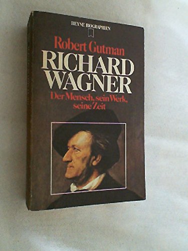 Beispielbild fr RICHARD WAGNER : Der Mensch, seine Werk, seine Zeit zum Verkauf von 100POCKETS