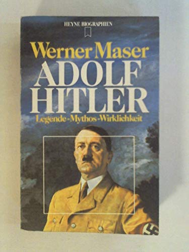 Beispielbild fr Adolf Hitler - Legende, Mythos, Wirklichkeit zum Verkauf von Remagener Bcherkrippe