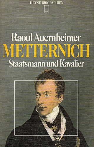 Beispielbild fr Metternich : Staatsmann oder Kavalier zum Verkauf von Harle-Buch, Kallbach