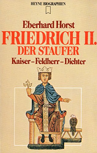 FRIEDRICH II. Der Staufer Kaiser - Feldherr - Dichter original signiert und mit Widmung des Autor...