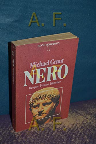 Nero. Despot, Tyrann, Künstler
