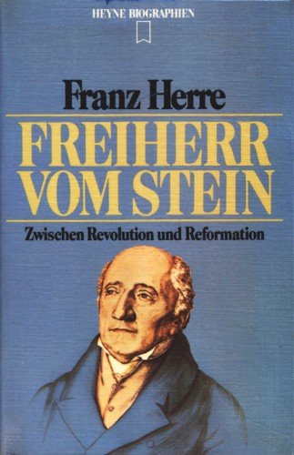 Beispielbild fr Freiherr vom Stein. Zwischen Revolution und Reformation. zum Verkauf von medimops