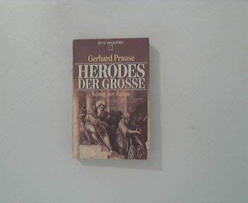 Beispielbild fr Herodes, der Grosse : Knig der Juden. [Zeittaf. u. Stammtaf. wurden erarbeitet von Hubert Fritz] / Heyne-Biographien ; 73 zum Verkauf von Versandantiquariat Schfer