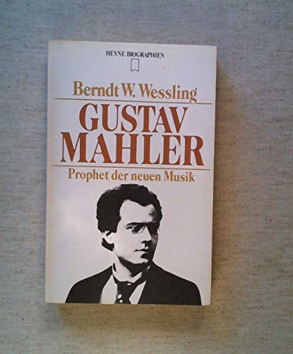 Beispielbild fr Gustav Mahler: Prophet Der Neuen Musik zum Verkauf von Versandantiquariat Felix Mcke