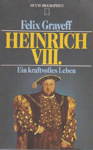 Beispielbild fr Heinrich VIII. - Ein kraftvolles Leben zum Verkauf von Sammlerantiquariat